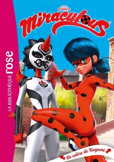 KALENGULA, C T22 La colère de Kagami Miraculous BIBLI ROSE 9782017120681