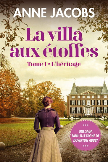 JACOBS, Anne : La villa aux étoffes T1 L'héritage SAINT JEAN 9782897588878