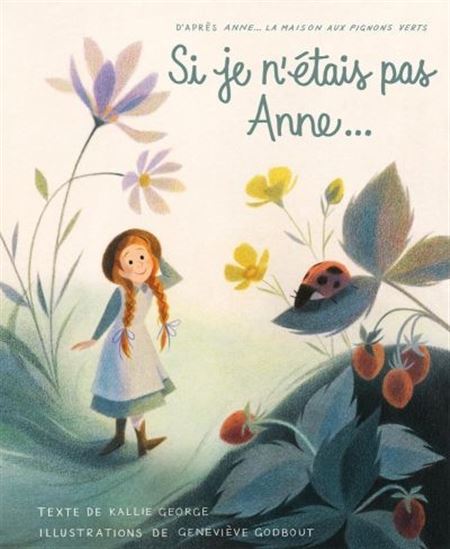 GEORGE GOSBOUT : Si je n'étais pas Anne... SCHOLASTIC 9781443181525