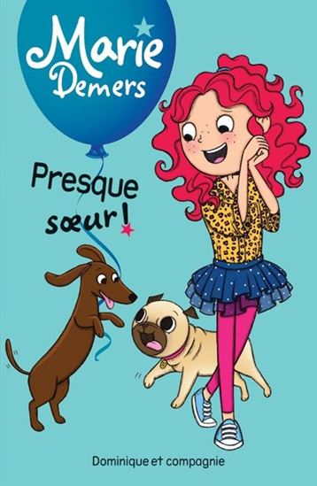 DEMERS, Marie : Presque soeur! T14 Dom Cie 9782897859435