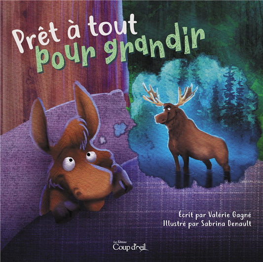 GAGNÉ DENAULT : Prêt à tout pour grandir COUP D'OEIL 9782897688080