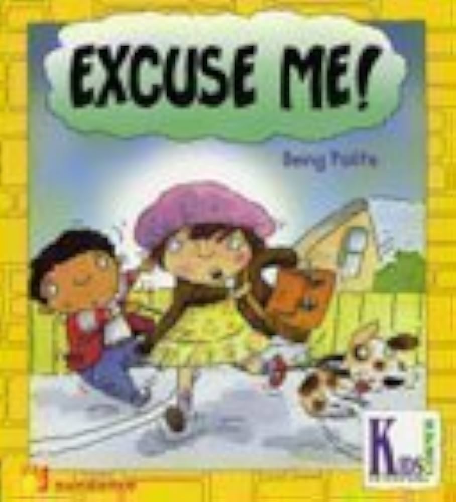 Being Polite : Excuse Me! SUNDANCE 97807608392198