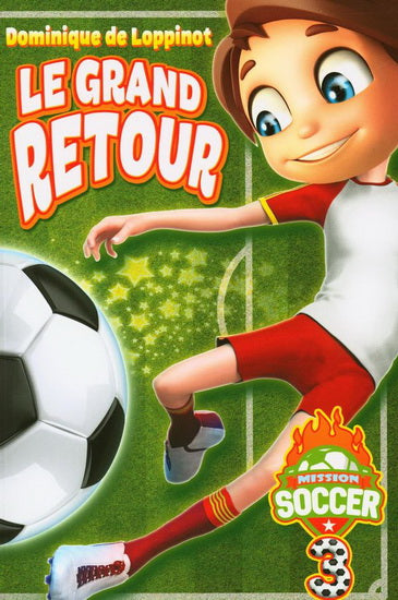 LOPPINOT, D: Mission Soccer T3 Le grand retour ANDARA 9782897462826