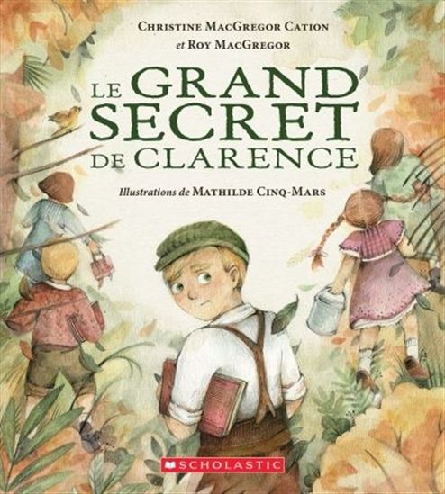 MACGREGOR CATION : Le grand secret de Clarence SCHOLASTIC 9781443181365