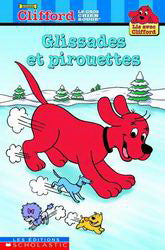 Clifford : Glissades et pirouettes, Lis avec Clifford, SCHOLASTIC 9780439975186
