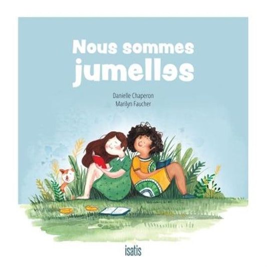 CHAPERON FAUCHER : Nous sommes jumelles ISATIS 9782924769881