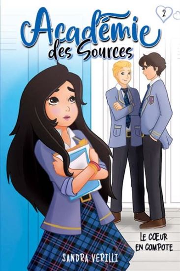 VERILLI, Sandra : Académie des Sources T2 Le coeur en compote BOOMERANG 9782897094317