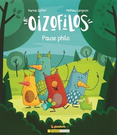 GOTTOT LAMPRON : Les Oizofilos T1 Pause philo BAYARD 9782897703431