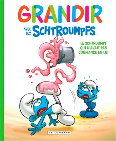 Grandir avec les Schtroumpfs T2 Le Schtroumpf qui était maladroit LOMBARD 9782390570011