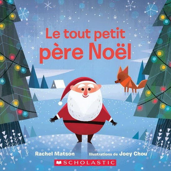 MATSON CHOU : Le Tout petit père Noël SCHOLASTIC 9781443185363