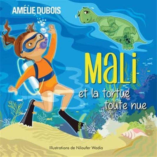 DUBOIS, Amélie : Mali et la tortue toute nue RÉUNIS 9782897834371