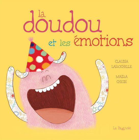 LAROCHELLE CHIODI La doudou et les émotions BAGNOLE 9782897143992