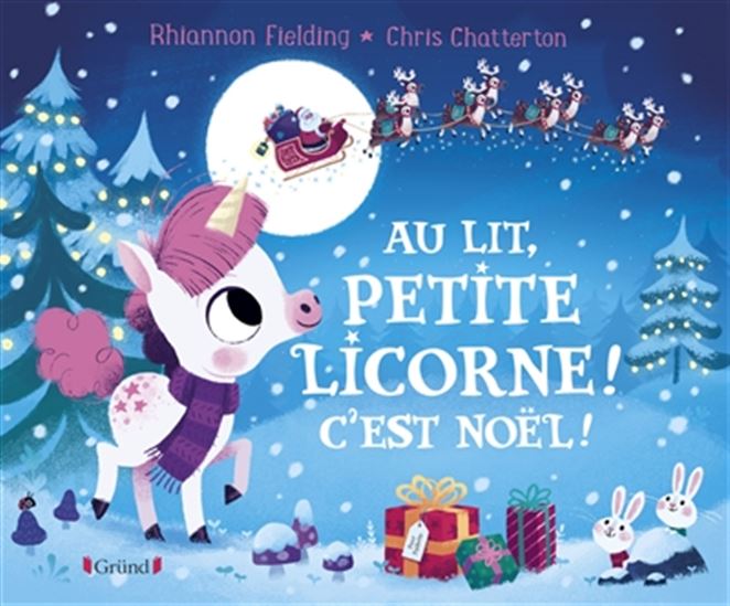 FIELDING CHATTERTON Au lit, Petite licorne ! C'est Noël GRÜND 9782324027192