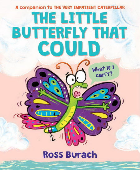BURACH, Ross : The Little Butterfly That Could SCHOLASTIC 9781338615005
