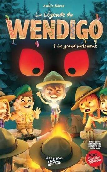 BIBEAU, Amélie : La légende du Wendigo T1 Le grand hurlement VICTOR ET ANAÏS 9782924934708