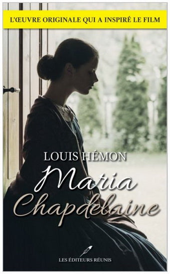 HÉMON, Louis : Maria Chapedelaine LES ÉDITEURS RÉUNIS 9782897835330