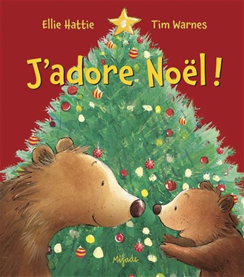 HATTIE WARNES : J'adore Noël ! MIJADE 9782807701113