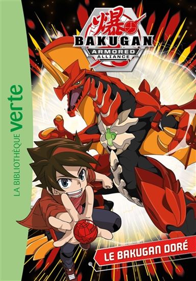 Bakugan T1 Le bakugan doré BIBLIO VERTE 9782016288610