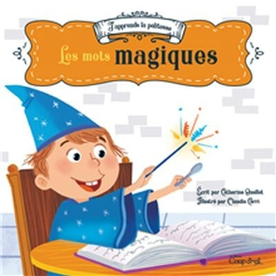 OUELLET CERRI : J'apprends la politesse, Les Mots magiques COUP D'OEIL 9782897688165