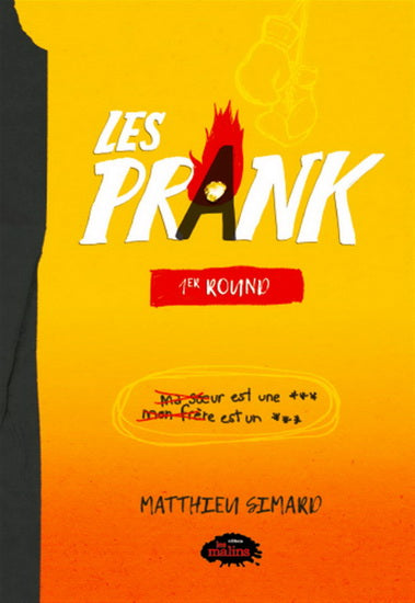 SIMARD, Matthieu : Les Prank T1 1er round MALINS 9782898102769