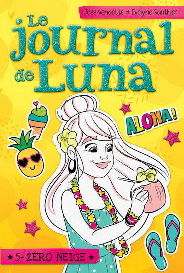VENDETTE, J: T5 Journal de Luna:  Zéro Neige ANDARA 9782897463052