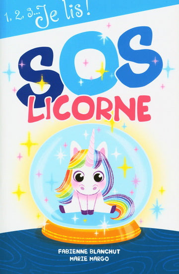BLANCHUT MARGO : 1, 2, 3... Je lis! SOS licorne BOOMERANG 9782897094133