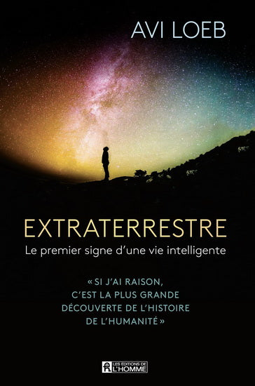 LOEB, Avi : Extraterrestre, le premier signe d'une vie intelligente HOMME 9782761954709