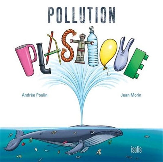 POULIN MORIN : Pollution Plastique ISATIS 9782925088172