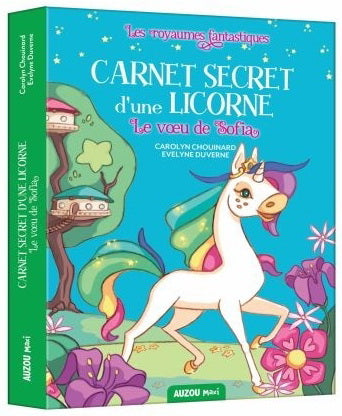 CHOUINARD DUVERNE : Canet secret d'une licorne, Le voeu de Sofia AUZOU 9782898240201
