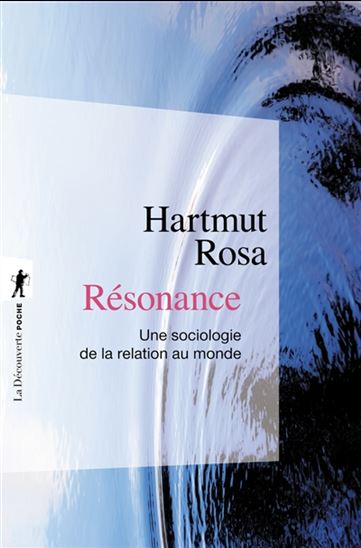 ROSA, Hartmut : Résonance : une sociologie de la relation au monde L'HOMME 9782348067358