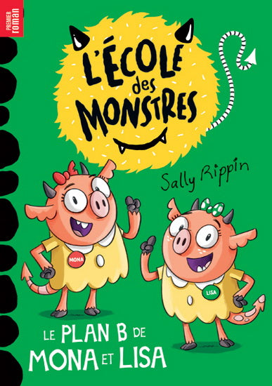 RIPPIN KENNETT : L'école des monstre, Le plan B de Mona et Lisa Dom Cie 9782898202803
