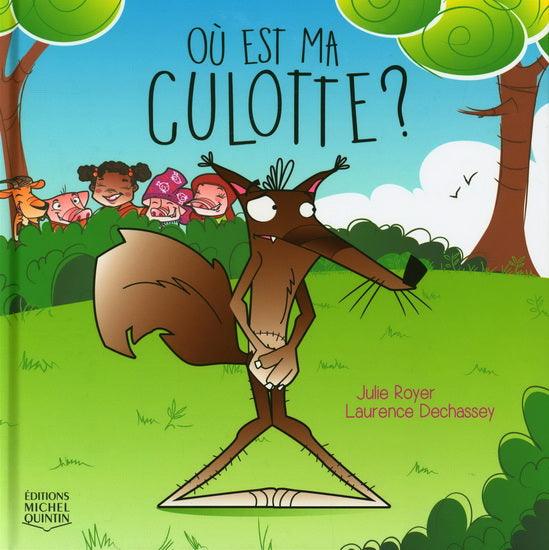 ROYER DECHASSEY : Où est ma culotte? QUINTIN 9782897625115