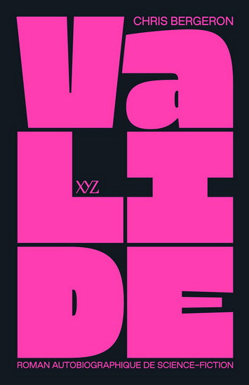 BERGERON, Chris: Valide XYZ 9782897722814