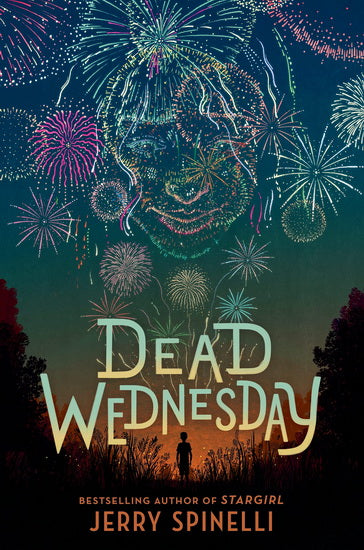 SPINELLI, Jerry : Dead Wednesday ALFRED A KNOPF 9780593306673