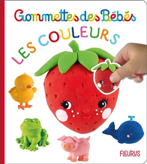 Gommettes des bébés : Les couleurs FLEURUS 9782215166450