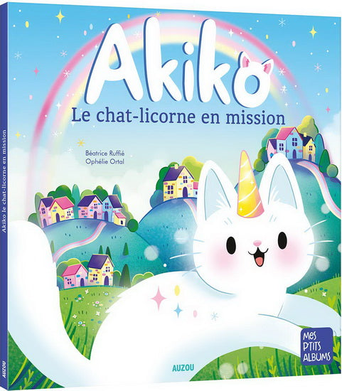 RUFFIÉ ORTAL, Akiko : le chat-licorne en mission AUZOU 9782733893289