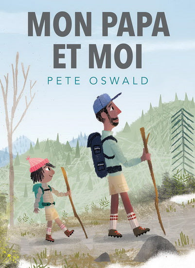 OSWALD, Pete : Mon papa et moi SCHOLASTIC 9781443186391