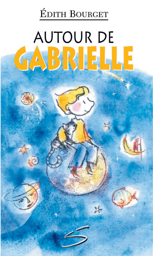 BOURGET, Édith, T50, Autour de Gabrielle, collection Petite vache, Édition SOULIÈRES, 978922225945