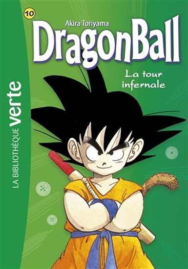 TORIYAMA T10 La Tour infernale Dragon Ball Bibli Verte 9782017132004