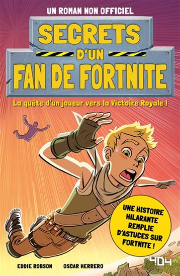 ROBSON HERRERO : Secrets d'un fan de Fortnite, La quête d'un joueur vers la Victoire Royale ! 404 9791032404393