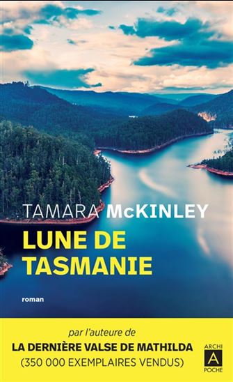 MCKINLEY, Tamara : Lune de Tasmanie ARCHI POCHE 9782377359578