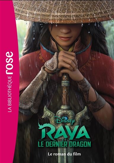 Raya et le dernier dragon : le roman du film BIBLIO ROSE 9782016289365