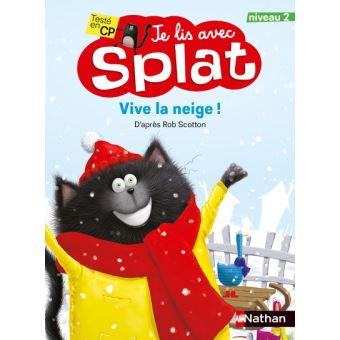 SCOTTON, R T Je lis avec Splat: Vive la neige ! Niveau 2 NATHAN 9782092596180
