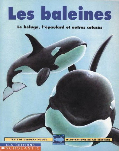 HODGE: Les baleines Collection J'explore la faune SCHOLASTIC 9780439004305