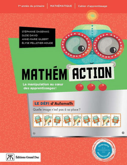 Mathémaction : 1re année du primaire : cahier d'apprentissage GRAND DUC 9782765541226