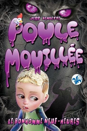 VENDETTE, Jess : Poule mouillée T4 Le Bonhomme neuf-heures ANDARA 9782897463366