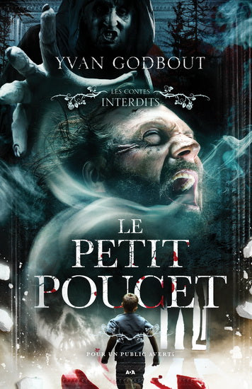 GODBOUT, Yvan: Le petit poucet Les contes interdits ADA 9782898088278