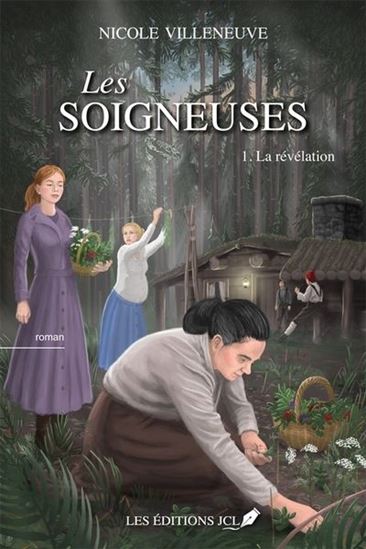VILLENEUVE, Nicole : Les soigneuses T1 La révélation JCL 9782898041174