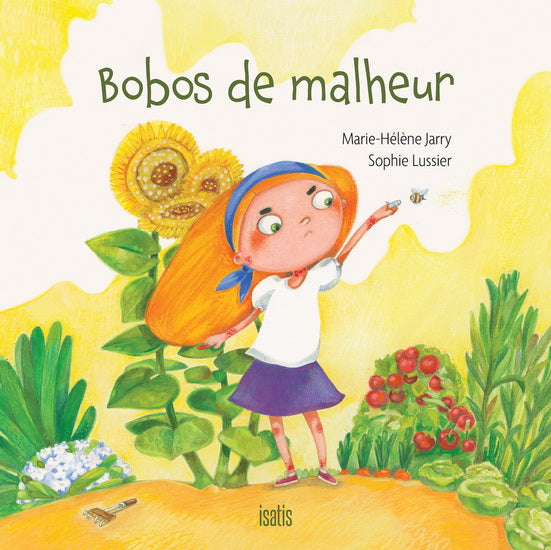 JARRY LUSSIER Bobos de malheur ISATIS 9782925088349
