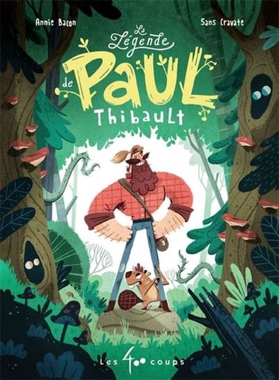 BACON CRAVATE : La Légende de Paul Thibault, 400 COUPS 9782895409243